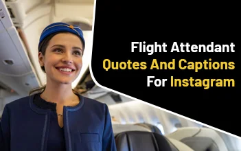 Best Flight Attendant Quotes And Captions For Instagram