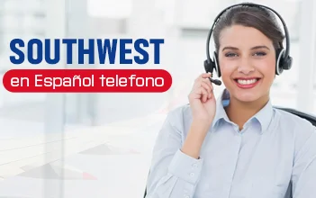 ¿Cómo conectarse con Southwest Airlines en español por teléfono?